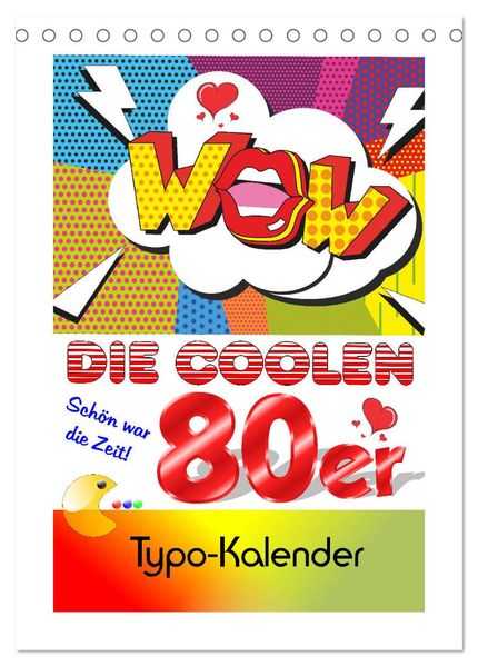 Die coolen 80er. Schön war die Zeit! (Tischkalender 2026 DIN A5 hoch) CALVENDO Monatskalender