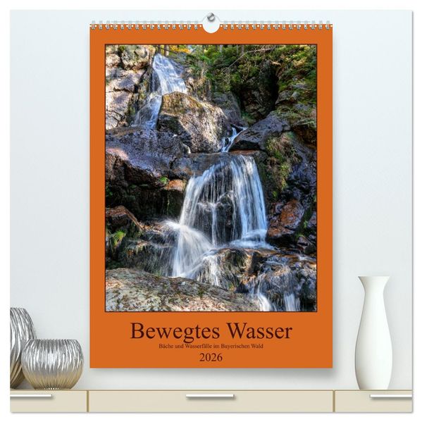 Bewegtes Wasser (hochwertiger Premium Wandkalender 2026 DIN A2 hoch) Kunstdruck in Hochglanz