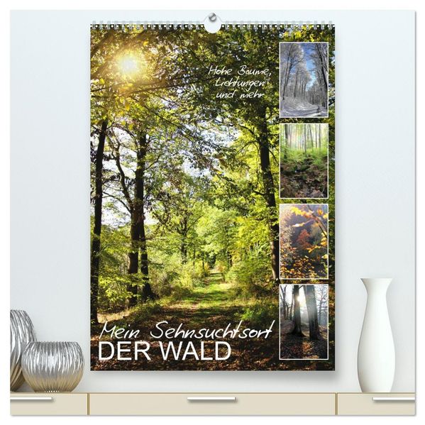 Mein Sehnsuchtsort der Wald (hochwertiger Premium Wandkalender 2026 DIN A2 hoch) Kunstdruck in Hochglanz