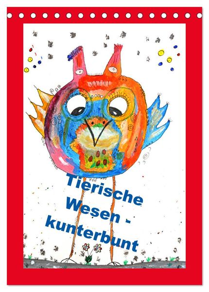 Tierische Wesen - kunterbunt (Tischkalender 2026 DIN A5 hoch) CALVENDO Monatskalender