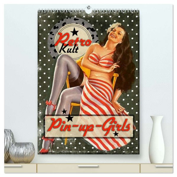 Retro Kult Pin-up-Girls (hochwertiger Premium Wandkalender 2026 DIN A2 hoch) Kunstdruck in Hochglanz