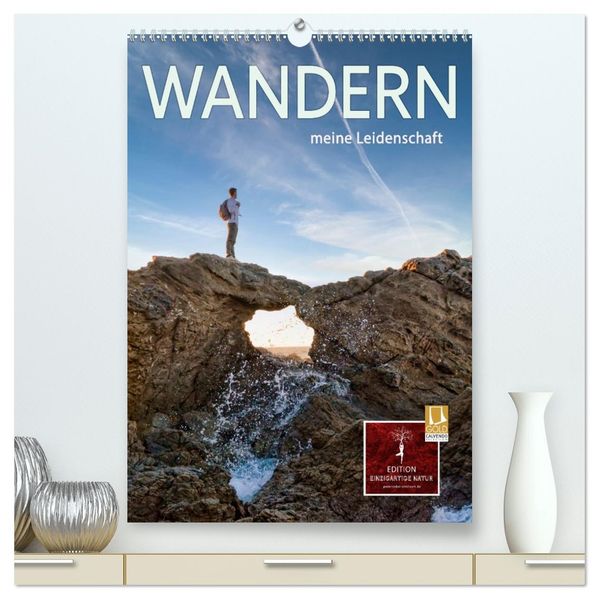 Wandern - meine Leidenschaft (hochwertiger Premium Wandkalender 2026 DIN A2 hoch) Kunstdruck in Hochglanz