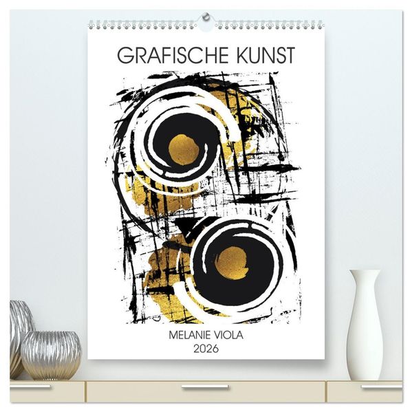 GRAFISCHE KUNST (hochwertiger Premium Wandkalender 2026 DIN A2 hoch) Kunstdruck in Hochglanz