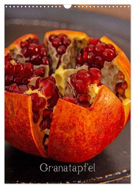 Granatapfel (Wandkalender 2026 DIN A3 hoch) CALVENDO Monatskalender