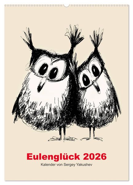 Eulenglück 2026 (Wandkalender 2026 DIN A2 hoch) CALVENDO Monatskalender