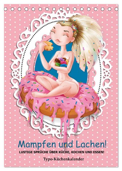 Mampfen und Lachen! Lustige Sprüche über Küche kochen und essen (Tischkalender 2026 DIN A5 hoch) CALVENDO Monatskalender