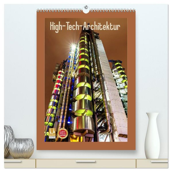 High-Tech-Architektur (hochwertiger Premium Wandkalender 2026 DIN A2 hoch) Kunstdruck in Hochglanz