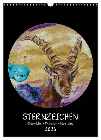 Sternzeichen - Charakter - Planeten - Edelsteine (Wandkalender 2026 DIN A3 hoch) CALVENDO Monatskalender