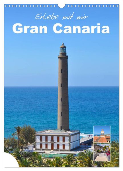 Erlebe mit mir Gran Canaria (Wandkalender 2026 DIN A3 hoch) CALVENDO Monatskalender