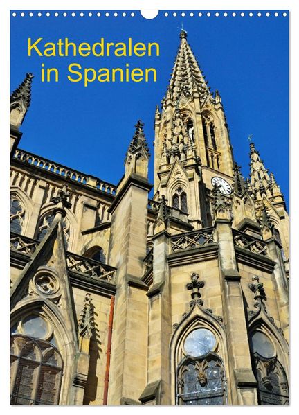 Kathedralen in Spanien (Wandkalender 2026 DIN A3 hoch) CALVENDO Monatskalender