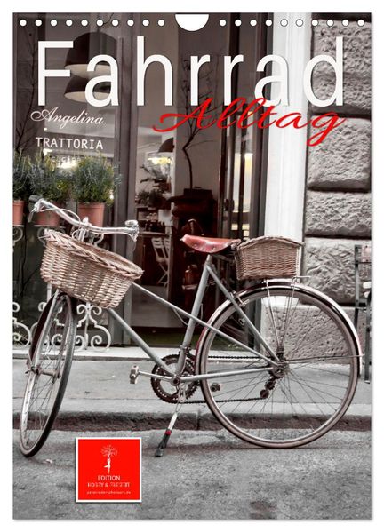Fahrrad Alltag (Wandkalender 2026 DIN A4 hoch) CALVENDO Monatskalender