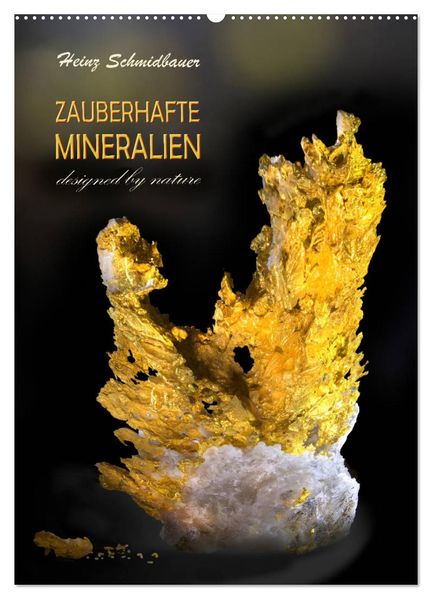 ZAUBERHAFTE MINERALIEN designed by nature (Wandkalender 2026 DIN A2 hoch) CALVENDO Monatskalender