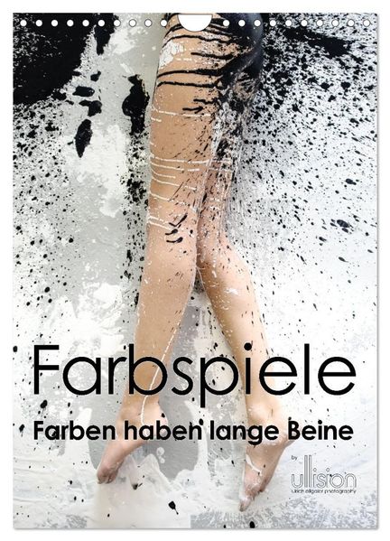 Farbspiele - Farben haben lange Beine (Wandkalender 2026 DIN A4 hoch) CALVENDO Monatskalender