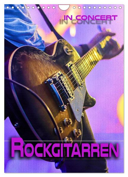 Rockgitarren in Concert (Wandkalender 2026 DIN A4 hoch) CALVENDO Monatskalender