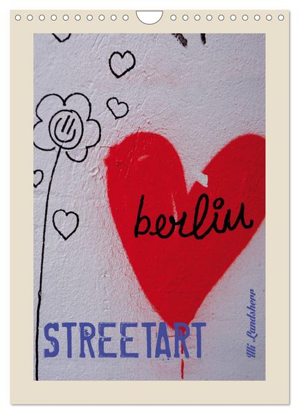 Berlin Love Streetart (Wandkalender 2026 DIN A4 hoch) CALVENDO Monatskalender