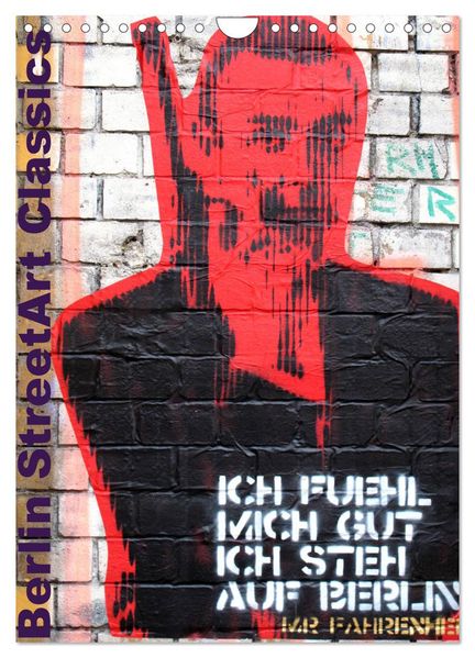 Berlin StreetArt Classics (Wandkalender 2026 DIN A4 hoch) CALVENDO Monatskalender