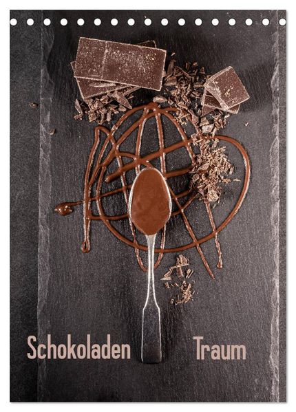 Schokoladen Traum (Tischkalender 2026 DIN A5 hoch) CALVENDO Monatskalender