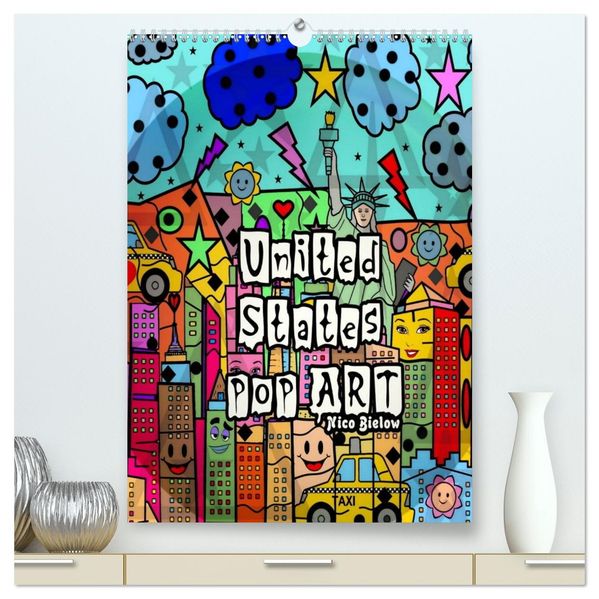 United States Pop Art von Nico Bielow (hochwertiger Premium Wandkalender 2026 DIN A2 hoch) Kunstdruck in Hochglanz