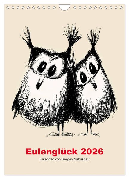 Eulenglück 2026 (Wandkalender 2026 DIN A4 hoch) CALVENDO Monatskalender
