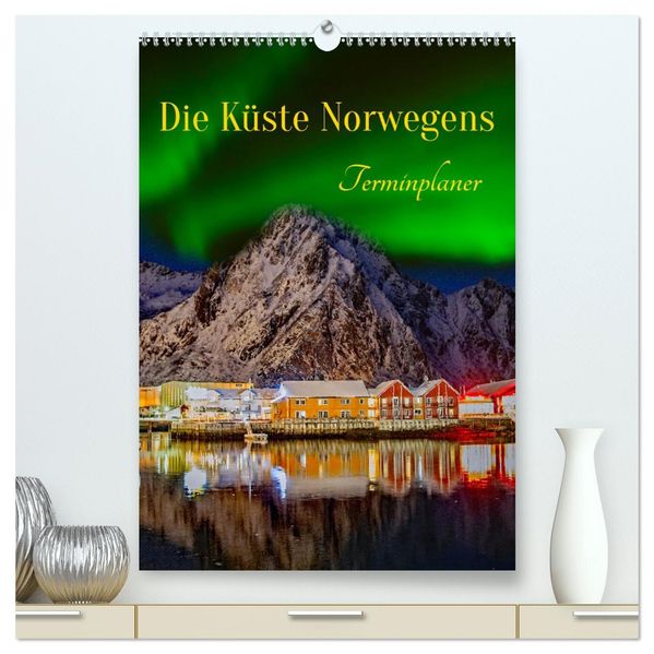 Die Küste Norwegens - Terminplaner (hochwertiger Premium Wandkalender 2026 DIN A2 hoch) Kunstdruck in Hochglanz