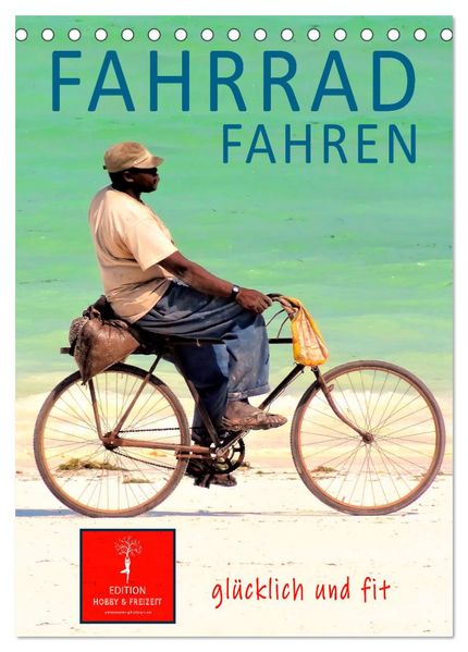 Fahrradfahren (Tischkalender 2026 DIN A5 hoch) CALVENDO Monatskalender