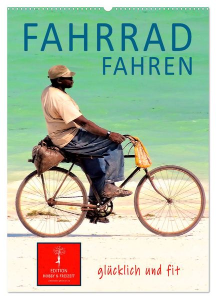 Fahrradfahren (Wandkalender 2026 DIN A2 hoch) CALVENDO Monatskalender