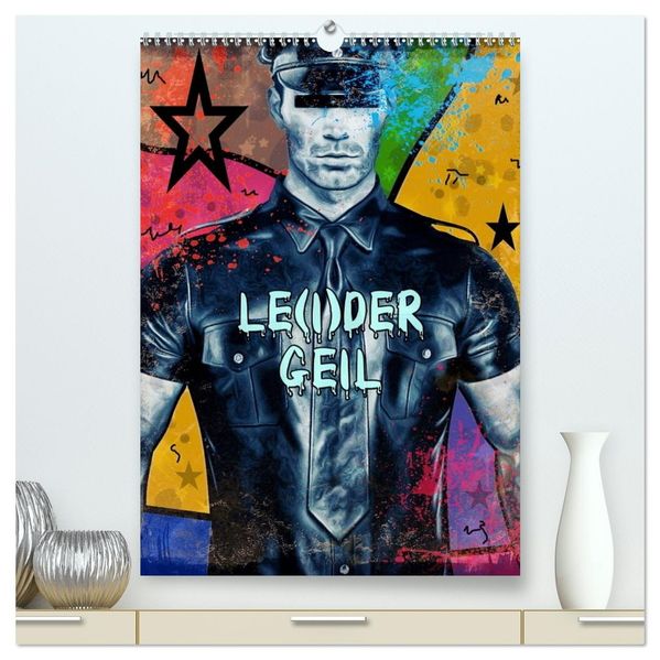 Leider Geil von Nico Bielow (hochwertiger Premium Wandkalender 2026 DIN A2 hoch) Kunstdruck in Hochglanz