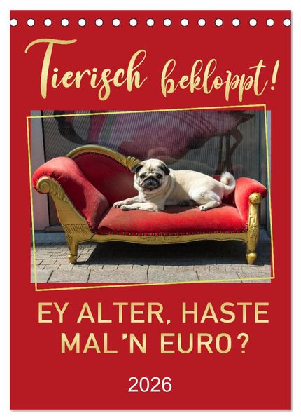 Tierisch bekloppt! (Tischkalender 2026 DIN A5 hoch) CALVENDO Monatskalender