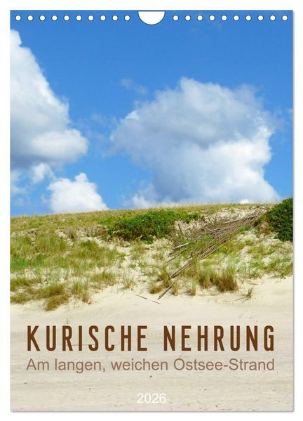 Kurische Nehrung - Am langen weichen Ostsee-Strand (Wandkalender 2026 DIN A4 hoch) CALVENDO Monatskalender