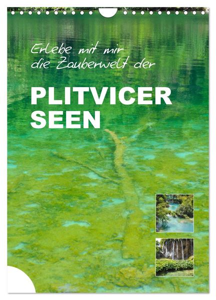 Erlebe mit mir die Zauberwelt der Plitvicer Seen (Wandkalender 2026 DIN A4 hoch) CALVENDO Monatskalender
