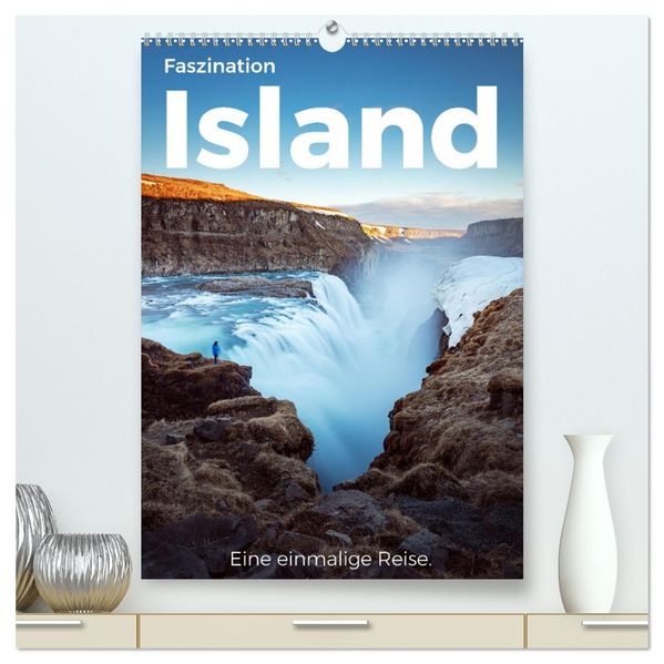 Faszination Island - Eine einmalige Reise. (hochwertiger Premium Wandkalender 2026 DIN A2 hoch) Kunstdruck in Hochglanz