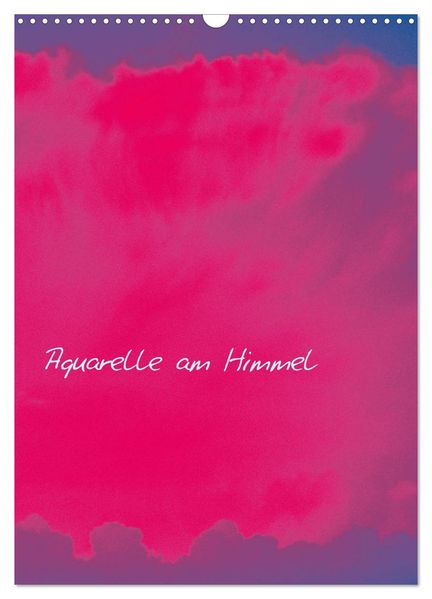 Aquarelle am Himmel (Wandkalender 2026 DIN A3 hoch) CALVENDO Monatskalender