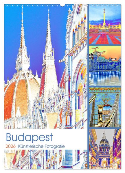 Budapest - Künstlerische Fotografie (Wandkalender 2026 DIN A2 hoch) CALVENDO Monatskalender