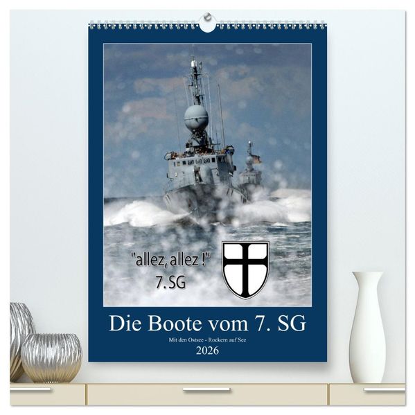 Die Boote vom 7. SG (hochwertiger Premium Wandkalender 2026 DIN A2 hoch) Kunstdruck in Hochglanz