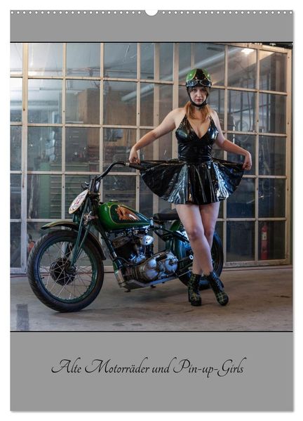 Alte Motorräder und Pin-up-Girls (Wandkalender 2026 DIN A2 hoch) CALVENDO Monatskalender