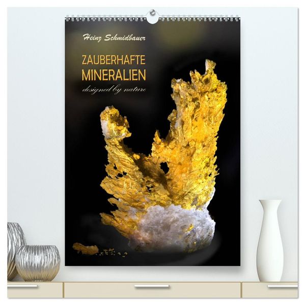 ZAUBERHAFTE MINERALIEN designed by nature (hochwertiger Premium Wandkalender 2026 DIN A2 hoch) Kunstdruck in Hochglanz