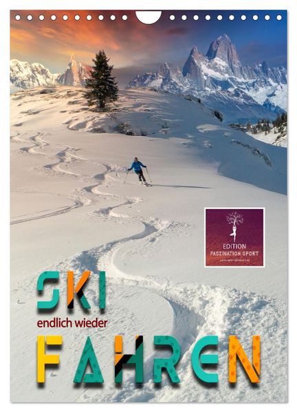 Endlich wieder Skifahren (Wandkalender 2026 DIN A4 hoch) CALVENDO Monatskalender