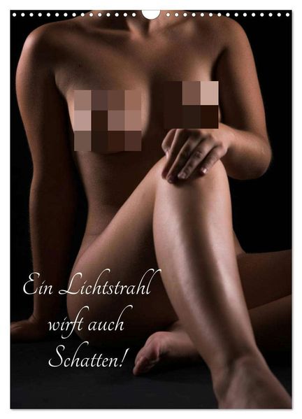 Ein Lichtstrahl wirft auch Schatten! (Wandkalender 2026 DIN A3 hoch) CALVENDO Monatskalender