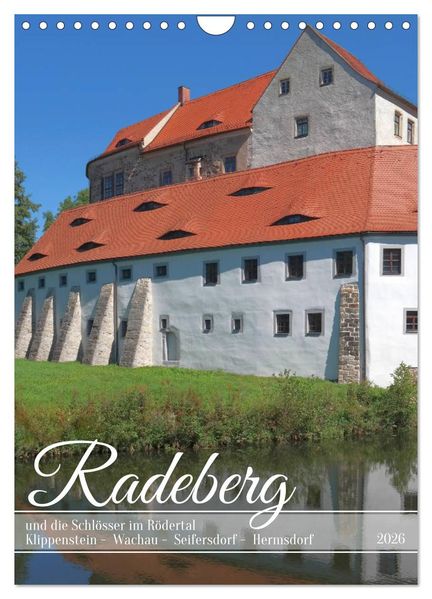 Radeberg und die Schlösser im Rödertal (Wandkalender 2026 DIN A4 hoch) CALVENDO Monatskalender