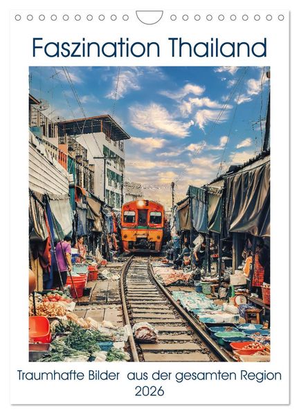Faszination Thailand (Wandkalender 2026 DIN A4 hoch) CALVENDO Monatskalender
