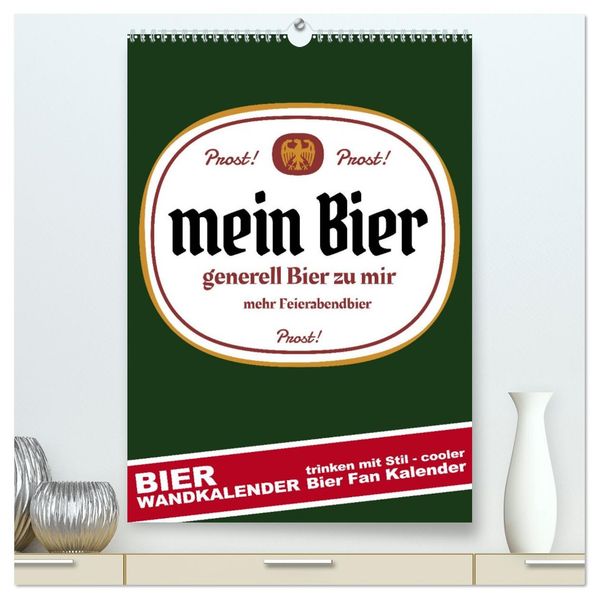 BIER Wandkalender -Trinken mit Stil (hochwertiger Premium Wandkalender 2026 DIN A2 hoch) Kunstdruck in Hochglanz