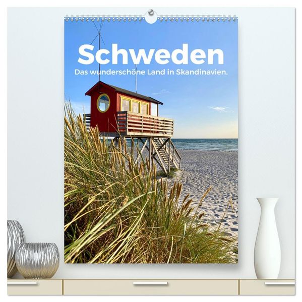 Schweden - Das wunderschöne Land in Skandinavien. (hochwertiger Premium Wandkalender 2026 DIN A2 hoch) Kunstdruck in Hochglanz