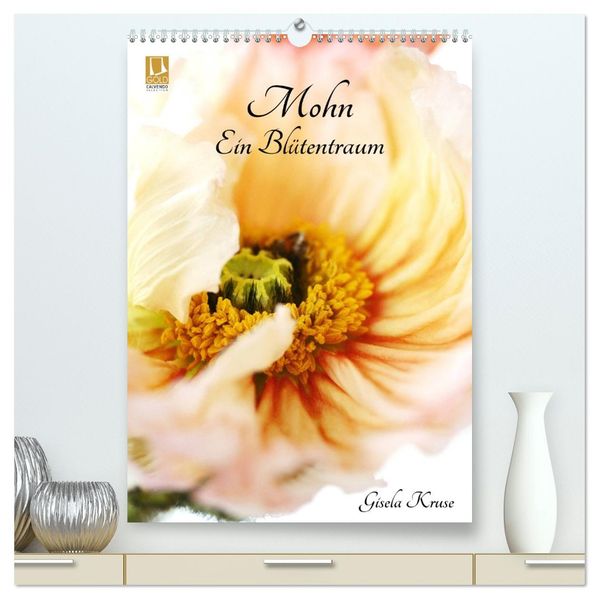 Mohn - Ein Blütentraum (hochwertiger Premium Wandkalender 2026 DIN A2 hoch) Kunstdruck in Hochglanz