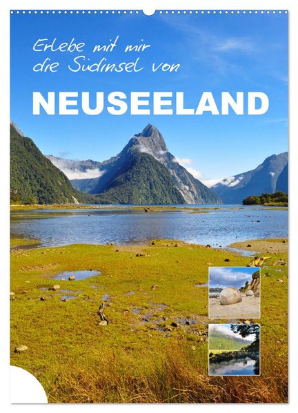 Erlebe mit mir die Südinsel von Neuseeland (Wandkalender 2026 DIN A2 hoch) CALVENDO Monatskalender