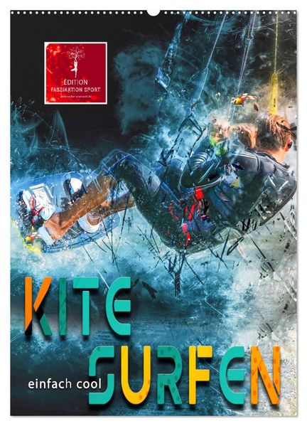 Kitesurfen - einfach cool (Wandkalender 2026 DIN A2 hoch) CALVENDO Monatskalender