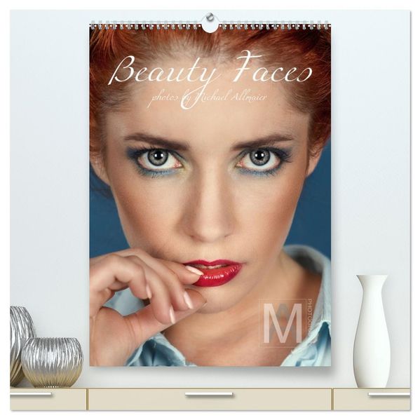 Beauty Faces - Photos by Michael Allmaier (hochwertiger Premium Wandkalender 2026 DIN A2 hoch) Kunstdruck in Hochglanz