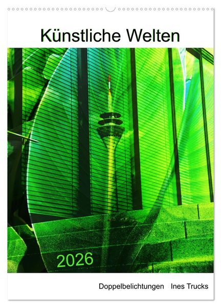Künstliche Welten (Wandkalender 2026 DIN A2 hoch) CALVENDO Monatskalender
