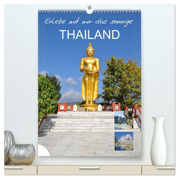 Erlebe mit mir das sonnige Thailand (hochwertiger Premium Wandkalender 2026 DIN A2 hoch) Kunstdruck in Hochglanz
