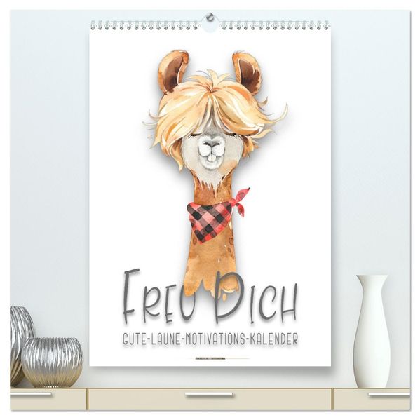Freu Dich - Gute-Laune-Motivations-Kalender (hochwertiger Premium Wandkalender 2026 DIN A2 hoch) Kunstdruck in Hochglanz