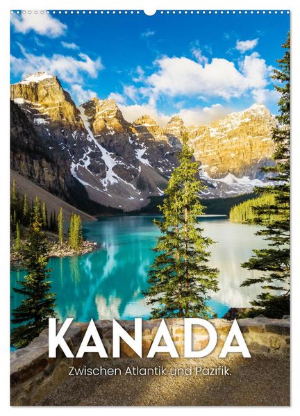 Kanada - Zwischen Atlantik und Pazifik. (Wandkalender 2026 DIN A2 hoch) CALVENDO Monatskalender